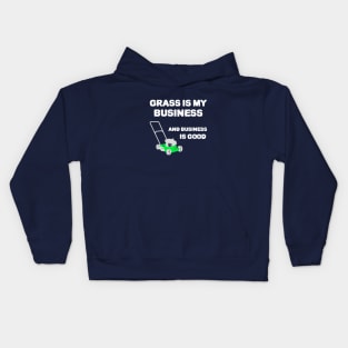 Grass is my business and business is good Kids Hoodie